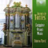 DE TORRES: COMPLETE ORGAN MUSIC