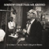 SORROW COME PASS ME AROUND: A SURVEYOF R