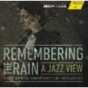 REMEMBERING THE RAIN - A JAZZ VIEW