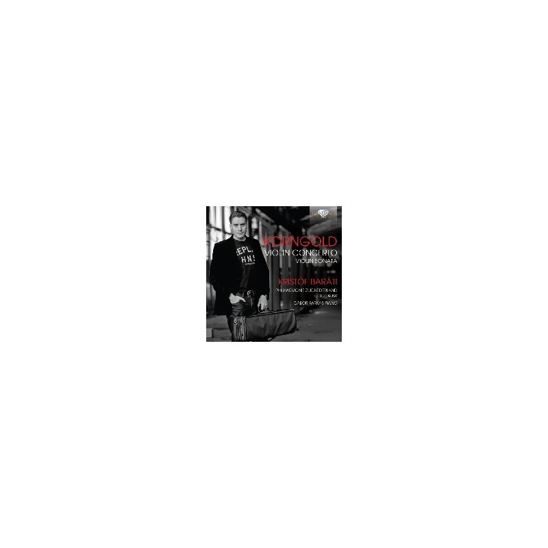 KORNGOLD: VIOLIN CONCERTO, VIOLIN SONATA