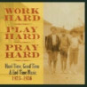 WORK HARD, PLAY HARD, PRAY HARD: HARD TI