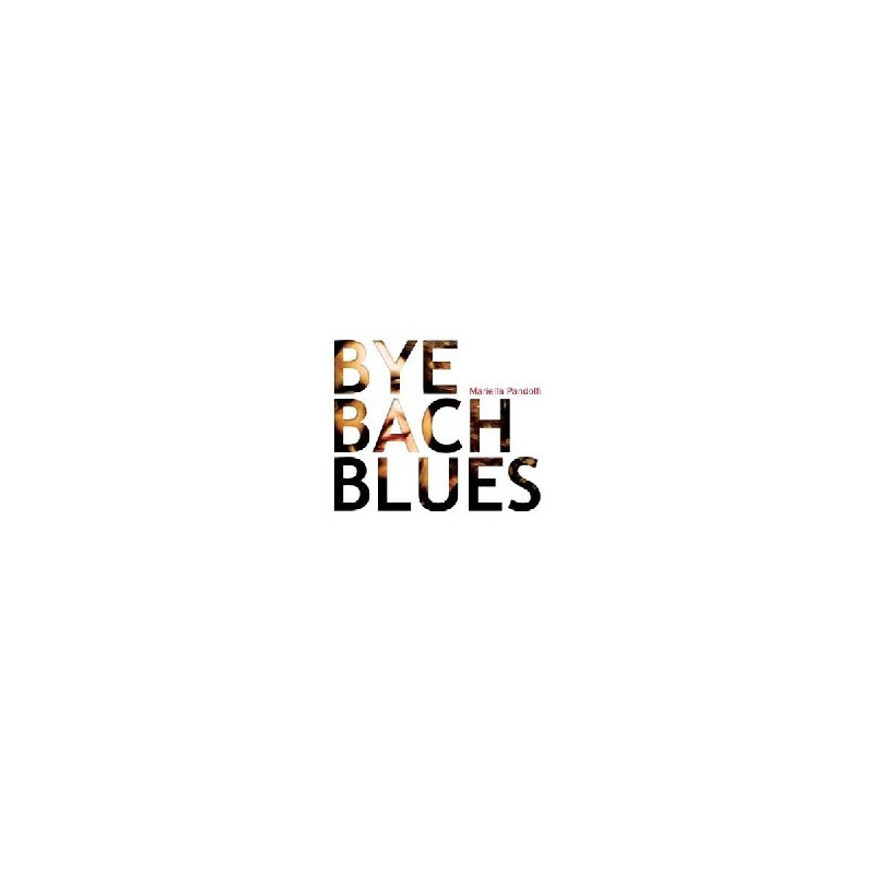 BYE BACH BLUES