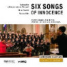 SIX SONGS OF INNOCENCE