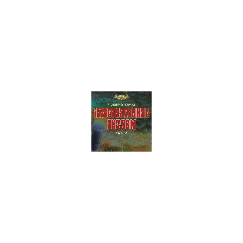 IMAGINATIONAL ANTHEMS VOLUME 7