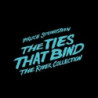 THE TIES THAT BIND: THE RIVER COLLECTION (4 CD + 2 BRD)