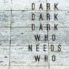 WHO NEEDS WHO