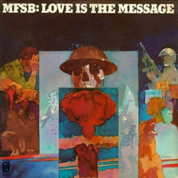 LOVE IS THE MESSAGE -...