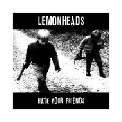 HATE YOUR FRIENDS