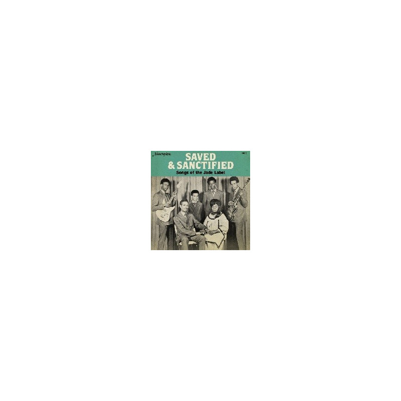 SAVED AND SANCTIFIED: SONGS OF THE JADE