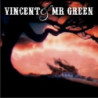 VINCENT AND MR. GREEN