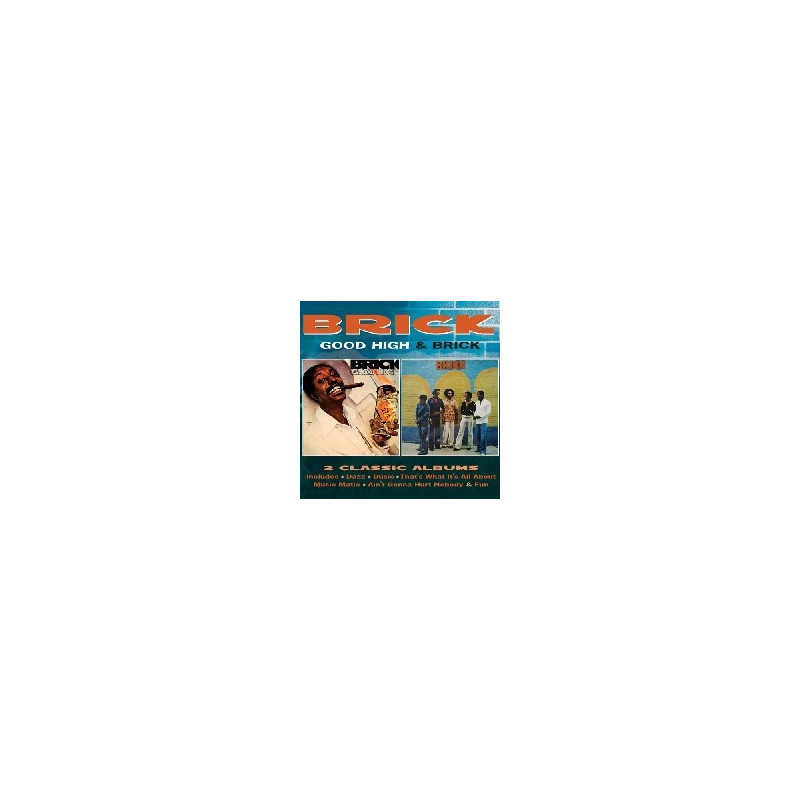 GOOD HIGH / BRICK: DELUXE 2CD EDITION