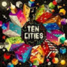 TEN CITIES