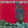 PROTEST! - AMERICAN PROTEST SONGS 1928-1
