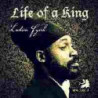 LIFE OF A KING