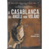 A CASABLANCA GLI ANGELI NON VOLANO
