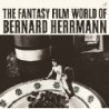 FANTASY FILM WORLD OF BERNARD HERRMANN