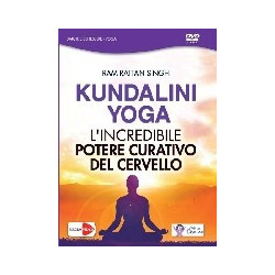 RAM RATTAN SINGH - KUNDALINI YOGA - L'INCREDIBILE POTERE CURATIVO DEL CERVELLO