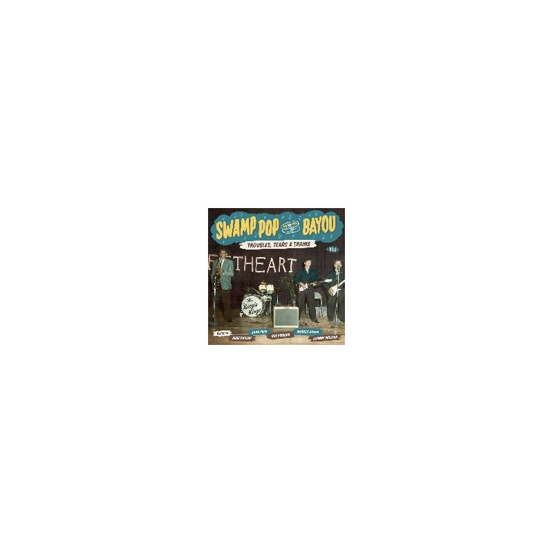 SWAMP POP BY THE BAYOU - TROUBLES, TEARS