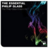 GLASS: THE ESSENTIAL PHILIP GLASS