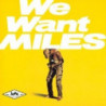 WE WANT MILES