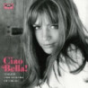 CIAO BELLA! ITALIAN GIRL SINGERS OF THE