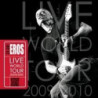 21.00:EROS LIVE WORLD TOUR 2009/2010