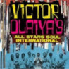 VICTOR OLAIYA'S ALL STARS SOUL INTERNATI