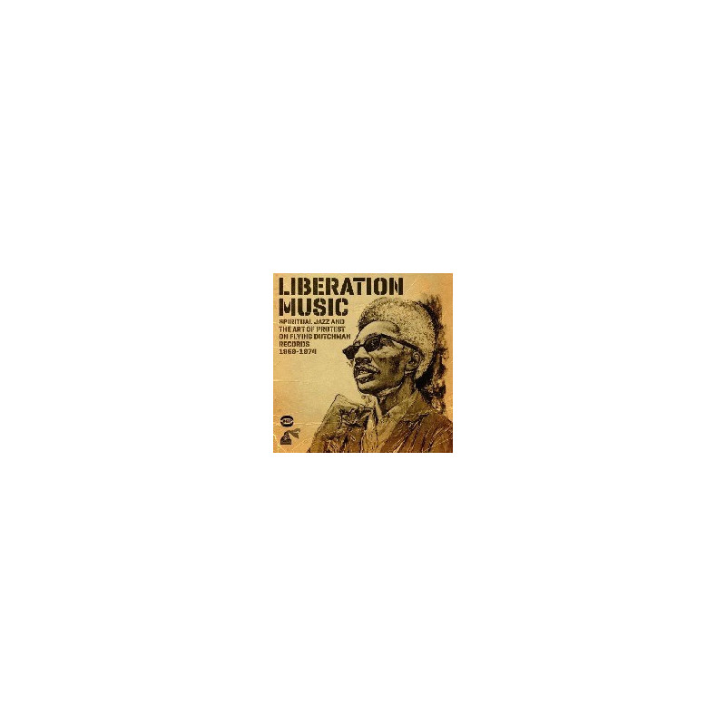 LIBERATION MUSIC: SPIRITUAL JAZZ AND THE