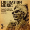 LIBERATION MUSIC: SPIRITUAL JAZZ AND THE