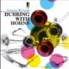 DUBBING WITH HORNS