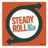 STEADY ROLL