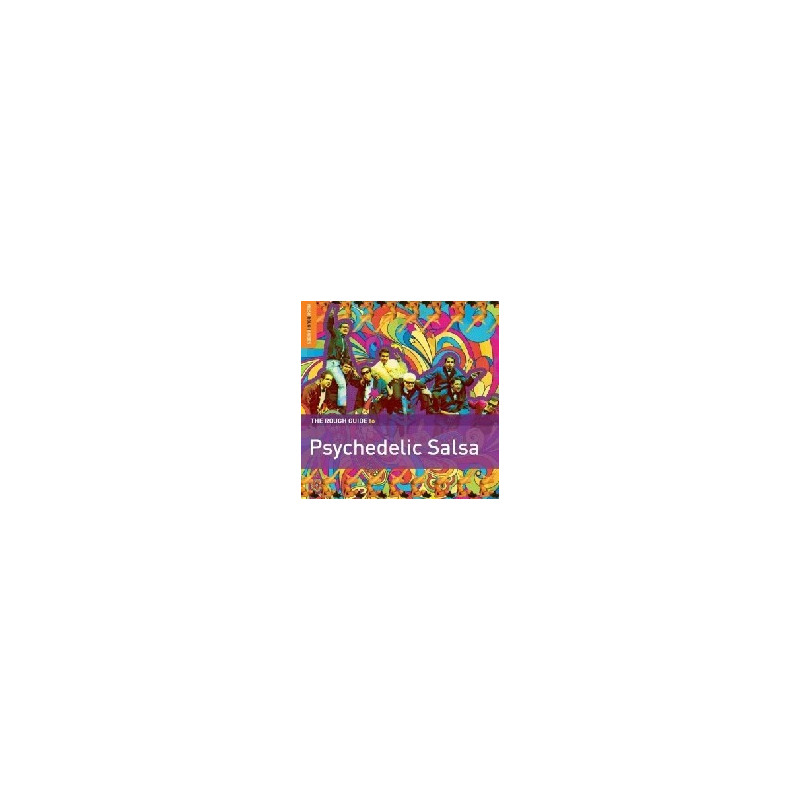 THE ROUGH GUIDE TO PSYCHEDELIC SALSA