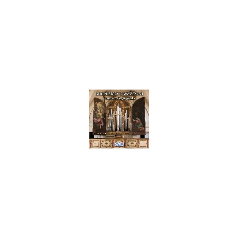CAVAZZONI: COMPLETE ORGAN WORKS