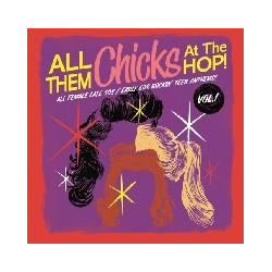ALL THEM CHICKS AT THE HOP!...