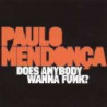 DOES ANYBODY WANNA FUNK?