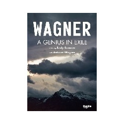 WAGNER - UN GENIO IN ESILIO