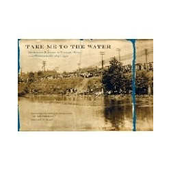 TAKE ME TO THE WATER:...