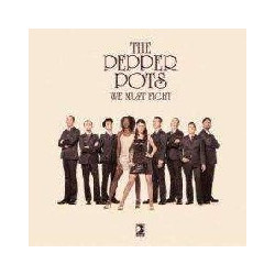 PEPPER POTS-WE MUST FIGHT   CD
