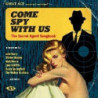 COME SPY WITH US - THE SECRET AGENT SONG