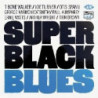 SUPER BLACK BLUES