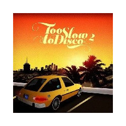 TOO SLOW TO DISCO VOL. 2