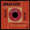 SPEAK EASY - THE RPM RECORDS STORY VOLUM