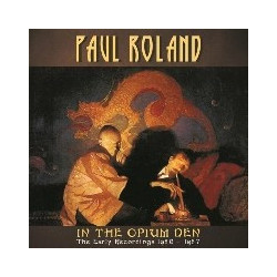 IN THE OPIUM DEN: THE EARLY...