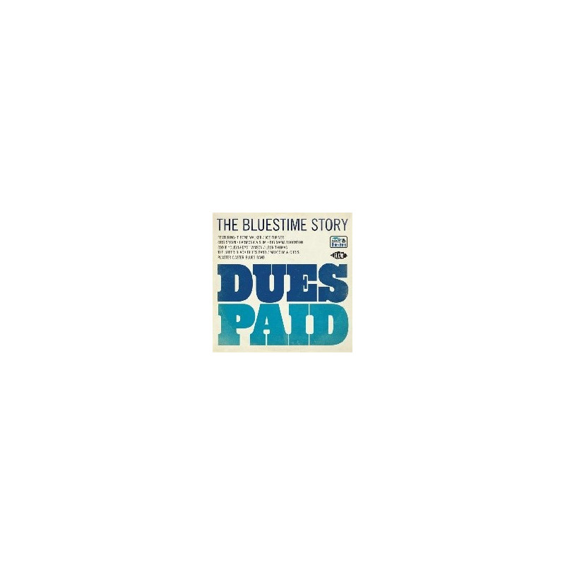 DUES PAID - THE BLUESTIME STORY