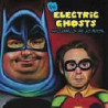 DANIEL JOHNSTON'S ELECTRIC GHOSTS