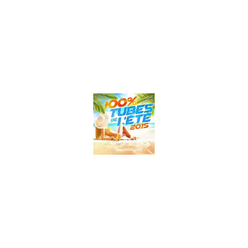 100% TUBES DE L'ETE 2015