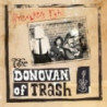 DONOVAN OF TRASH