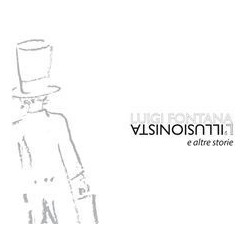 L'ILLUSIONISTA E ALTRE...