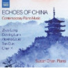ECHOES OF CHINA - CONTEMPORARY PIANO MUS
