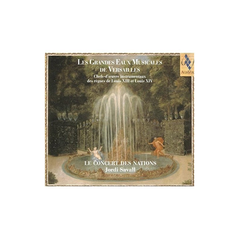 LES GRANDES EAUX MUSICALES  SAVALL JORDI DIR   LE CONCERT DES NATIONS